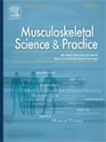 MUSCULOSKELETAL SCIENCE AND PRACTICE《肌肉骨骼科学与实践》