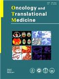 肿瘤学与转化医学（英文）（Oncology and Translational Medicine）（原：中德临床肿瘤学杂志（英文版））