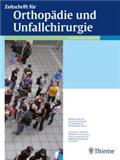 Zeitschrift für Orthopädie und Unfallchirurgie（或ZEITSCHRIFT FUR ORTHOPADIE UND UNFALLCHIRURGIE）《骨科与事故外科杂志》