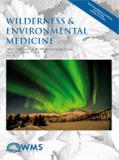 WILDERNESS & ENVIRONMENTAL MEDICINE《荒野与环境医学》