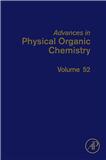 ADVANCES IN PHYSICAL ORGANIC CHEMISTRY《物理有机化学进展》