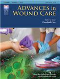 Advances in Wound Care《伤口护理进展》