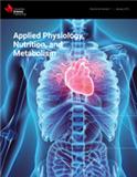 Applied Physiology, Nutrition, and Metabolism《应用生理学、营养学和新陈代谢》（或：APPLIED PHYSIOLOGY NUTRITION AND METABOLISM）