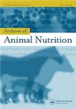 ARCHIVES OF ANIMAL NUTRITION《动物营养档案》