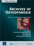 ARCHIVES OF OSTEOPOROSIS《骨质疏松症档案》