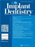 Implant Dentistry《牙种植学》（停刊）