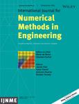 INTERNATIONAL JOURNAL FOR NUMERICAL METHODS IN ENGINEERING《国际工程数值方法杂志》
