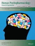 HUMAN PSYCHOPHARMACOLOGY-CLINICAL AND EXPERIMENTAL《人类精神药理学：临床与实验》