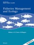 FISHERIES MANAGEMENT AND ECOLOGY《渔业管理与生态学》