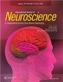 INTERNATIONAL JOURNAL OF NEUROSCIENCE《国际神经科学杂志》