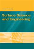 International Journal of Surface Science and Engineering《国际表面科学与工程杂志》