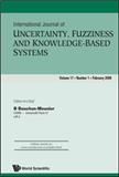INTERNATIONAL JOURNAL OF UNCERTAINTY FUZZINESS AND KNOWLEDGE-BASED SYSTEMS《国际基于不确定性、模糊性与知识系统杂志》