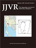 JAPANESE JOURNAL OF VETERINARY RESEARCH《日本兽医研究杂志》