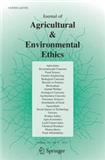 JOURNAL OF AGRICULTURAL & ENVIRONMENTAL ETHICS《农业与环境伦理学杂志》