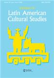 Journal of Latin American Cultural Studies《拉丁美洲文化研究杂志》