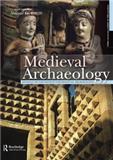 Medieval Archaeology《中世纪考古学》