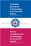 Canadian Journal of Criminology and Criminal Justice《加拿大犯罪学和刑事司法杂志》