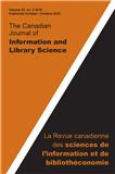 The Canadian Journal of Information and Library Science-REVUE CANADIENNE DES SCIENCES DE L INFORMATION ET DE BIBLIOTHECONOMIE《加拿大情报学与图书馆学杂志》