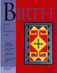 BIRTH-ISSUES IN PERINATAL CARE《分娩：围产期护理问题》