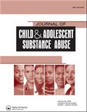 Journal of Child & Adolescent Substance Abuse《儿童与青少年药物滥用研究杂志》
