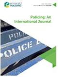 Policing-An International Journal of Police Strategies & Management《警务:国际警察战略与管理杂志》