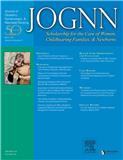 JOGNN-JOURNAL OF OBSTETRIC GYNECOLOGIC AND NEONATAL NURSING《妇产科与新生儿护理杂志》