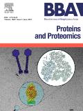 BIOCHIMICA ET BIOPHYSICA ACTA-PROTEINS AND PROTEOMICS《生物化学与生物物理学报：蛋白质与蛋白质组学》