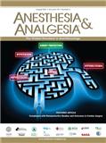 Anesthesia & Analgesia（或：ANESTHESIA AND ANALGESIA）《麻醉和镇痛》