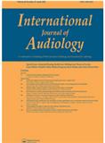 INTERNATIONAL JOURNAL OF AUDIOLOGY《国际听力学杂志》