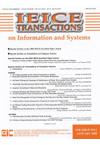IEICE TRANSACTIONS ON INFORMATION AND SYSTEMS《电子信息通信学会汇刊：信息与系统》