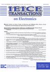 IEICE TRANSACTIONS ON ELECTRONICS《电子情报通信学会电子汇刊》