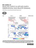 IEEE Journal of Selected Topics in Applied Earth Observations and Remote Sensing《IEEE应用地球观测和遥感专题选刊》