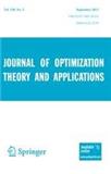 JOURNAL OF OPTIMIZATION THEORY AND APPLICATIONS《最优化理论与应用杂志》