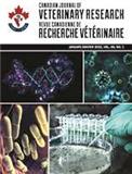 CANADIAN JOURNAL OF VETERINARY RESEARCH-REVUE CANADIENNE DE RECHERCHE VETERINAIRE《加拿大兽医研究杂志》