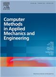 Computer Methods in Applied Mechanics and Engineering《应用力学与工程中的计算机方法》