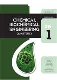 Chemical and Biochemical Engineering Quarterly《化学与生化工程季刊》