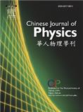 Chinese Journal of Physics《华人物理学刊》