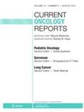 Current Oncology Reports《当代肿瘤学报告》