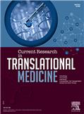 Current Research in Translational Medicine《当代转化医学研究》