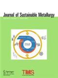 Journal of Sustainable Metallurgy《可持续冶金学报》