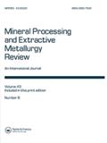 Mineral Processing and Extractive Metallurgy Review《矿物加工与提取冶金评论》