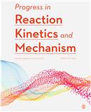 Progress in Reaction Kinetics and Mechanism《反应动力学与机理研究进展》