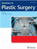 Seminars in Plastic Surgery《整形外科学论文集》