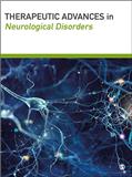 Therapeutic Advances in Neurological Disorders《神经系统疾病治疗进展》