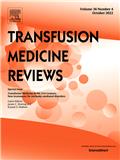 Transfusion Medicine Reviews《输血医学评论》