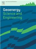 Geoenergy Science and Engineering《地球能源科学与工程》（原：Journal of Petroleum Science and Engineering）