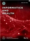 信息学与健康（英文）（Informatics and Health）（国际刊号）（2023～2025年不收版面费）