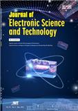 电子科技学刊（英文版）（Journal of Electronic Science and Technology）