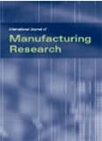 International Journal of Manufacturing Research《国际制造研究杂志》
