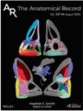 The Anatomical Record: Advances in Integrative Anatomy and Evolutionary Biology《解剖学记录-整合解剖学与进化生物学进展》
